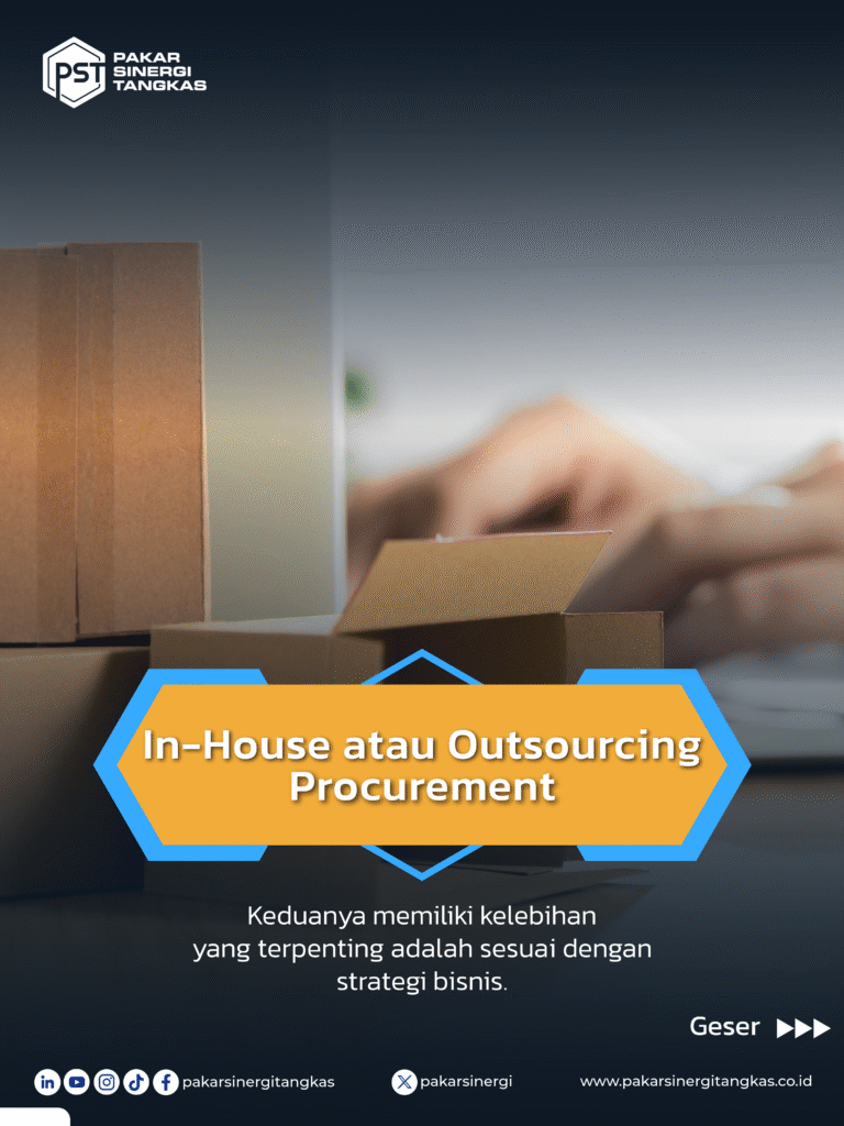 pakar sinergi tangkas - in house vs outsourcing procurement vendor evaluation 1